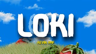 Kevin AMF  Loki Letra [upl. by Einnol]