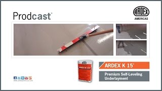 ARDEX K 15® Premium SelfLeveling Underlayment  Prodcast® [upl. by Cilka436]