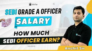 Salary of SEBI Grade A Officer  SEBI Grade A Benefits Perks Allowances  SEBI Notification 2024 [upl. by Armat153]