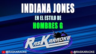 Indiana  Hombres G  Versión Karaoke [upl. by Maccarone]