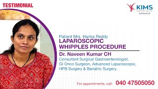 Laparoscopic whipples procedure  Dr Naveen Kumar CH  Mrs Harika Reddy  KIMS Hospitals [upl. by Peterman]