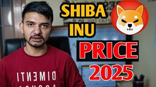 SHIBA INU PRICE BIG PREDICTION 2025  SHIBA INU COIN NEWS [upl. by Ynots]