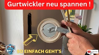 Rolladen  Gurtwickler neu spannen  So einfach gehts  Anleitung 😎✅ [upl. by Nylacaj]