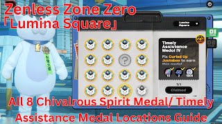 Lumina Square All 8 Chivalrous Spirit Timely Assistance Medal Location Guide【Zenless Zone Zero 10】 [upl. by Annet971]