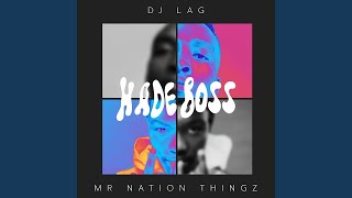 DJ Lag Mr Nation Thingz amp KC Driller  Hade Boss Official Audio [upl. by Larentia]