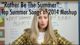 quotRather Be the Summerquot  Top Summer Songs of 2014 Mashup [upl. by Shoemaker]