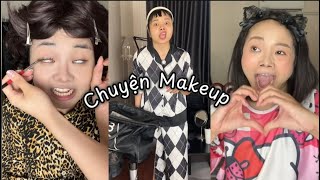 Các câu chuyện khi Makeup  Tổng hợp vd Tik Tok  ThíchHương [upl. by Meador]