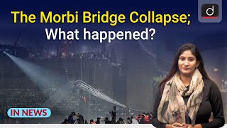 The Morbi Bridge Collapse What happened — IN NEWS  Drishti IAS English [upl. by Pavyer]