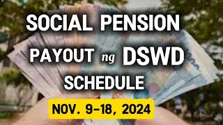 ✅SOCIAL PENSION PAYOUT SCHEDULE FOR SENIOR CITIZENS NOV 918 2024 [upl. by Annam]