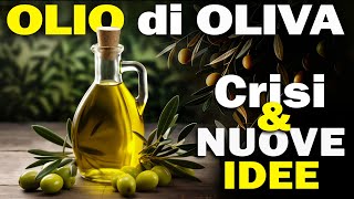 OLIO di OLIVA  CRISI dei PREZZI amp IDEE NUOVE  Olivami [upl. by Tsnre]