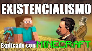 El EXISTENCIALISMO explicado en MINECRAFT [upl. by Anaujd]