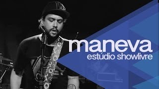 Maneva Ao Vivo no Estúdio Showlivre  Apresentação completa [upl. by Stuart811]