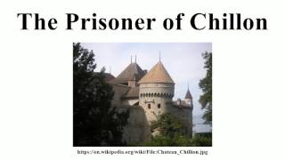 The Prisoner of Chillon [upl. by Onitsoga304]