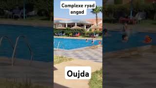 complexe ryad angad وجدة oujda morocco [upl. by Carmena]