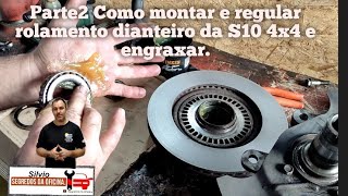 Como montar rolamento dianteiro da S10 4x4como engraxar rolamentoscomo ajustar rolamento Parte2 [upl. by Ahl253]