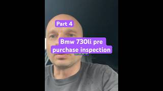 Bmw 730li pre purchase inspection part 4 [upl. by Licna]