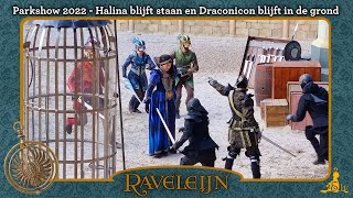 Efteling Raveleijn  Parkshow 2022  Halina blijft staan en Draconicon blijft in de grond [upl. by Adien]