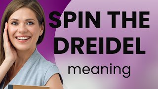 Spin the Dreidel Unraveling the Meaning Behind the Phrase [upl. by Charlotte]