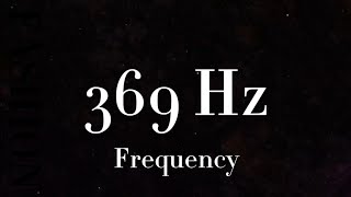 Frequency of 369 Hz l Tesla Vibration Frequency l healing and balancing properties [upl. by Pattie916]