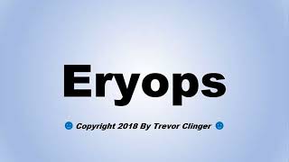 How To Pronounce Eryops [upl. by Zielsdorf742]