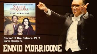 Ennio Morricone  Secret of the Sahara Pt 2  Il Segreto Del Sahara 1987 [upl. by Annawat]