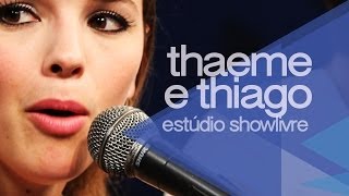 quotDesertoquot  Thaeme amp Thiago no Estúdio Showlivre 2014 [upl. by Caria479]