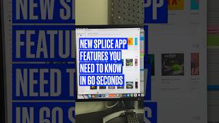 THESE New Splice Features Will Improve Your Workflow [upl. by Atekahs971]