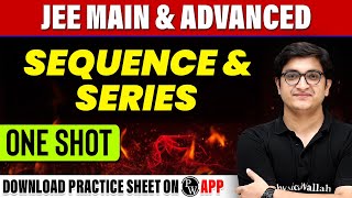 SEQUENCE amp SERIES in 1 Shot  All Concepts Tricks amp PYQs Covered  JEE Main amp Advanced [upl. by Retsof314]