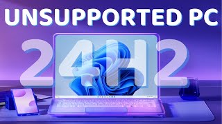 How to Install Windows 11 24H2 on Unsupported PC  StepbyStep Guide [upl. by Donella]