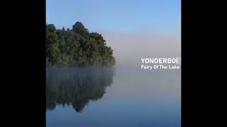 YONDERBOI – Fairy Of The Lake 2000 [upl. by Rianna]