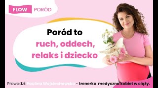 Poród to ruch oddech dziecko relaks 1 [upl. by Witt552]