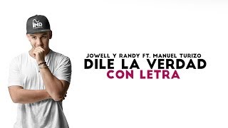 Dile La Verdad  Jowell y Randy Ft Manuel Turizo LetraLyrics  NilaMusic [upl. by Salomon]