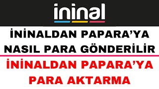 İninaldan Paparaya Para Gönderme  İninalden Paparaya Para Aktarma [upl. by Morganne]