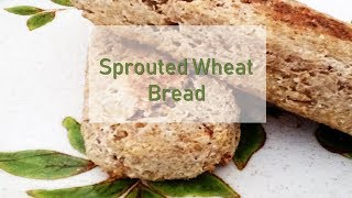 SPROUTED WHEAT BREAD RECIPE [upl. by Loy]