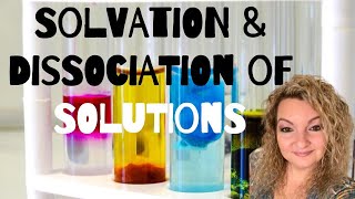 Solvation amp Dissociation of Solutions  Chemistry of Ionic and Covalent Compounds In Solutions [upl. by Bronder]