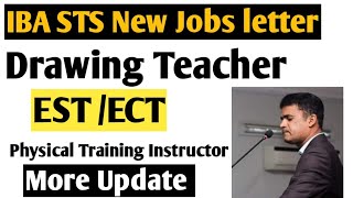 IBA STS  New Job Vacancies Letter  Drawing Teacher  Physical Training Instructor  EST  ECT [upl. by Nosauq]