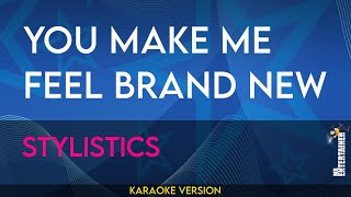 You Make Me Feel Brand New  Stylistics KARAOKE [upl. by Randene370]