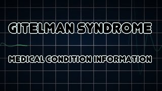 Gitelman syndrome Medical Condition [upl. by Rexer]