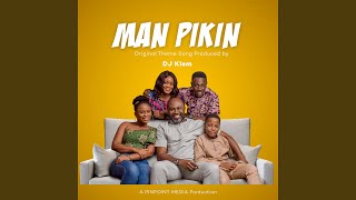 Man Pikin Original Theme Song [upl. by Kilbride477]