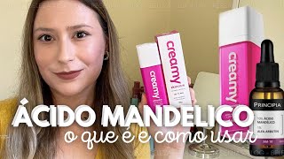 ACIDO MANDELICO PARA QUE SERVE E COMO USAR  up na resenha do ácido mandelico creamy [upl. by Halil]