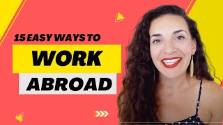 How To Find Work Abroad  15 Easy Ways to Get a Job Overseas [upl. by Yesdnik]