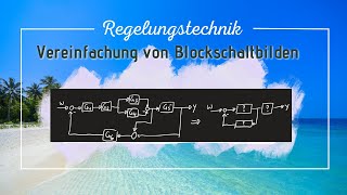 Vereinfachung von Blockschaltbildern Vorgehensweise und Standard Blockschaltbild [upl. by Eidissac493]