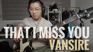 272 That I Miss You  Vansire  Bass Cover  Epiphone Jack Casady [upl. by Albina608]