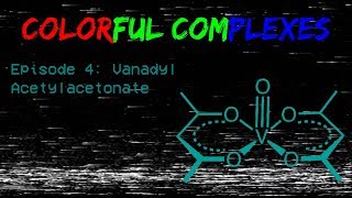 Colorful Complexes Ep 5 Vanadyl 24pentanedionate [upl. by Thetes]