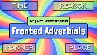 Sing with Grammarsaurus  Fronted Adverbials [upl. by Mintz]