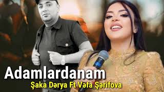 Saka Derya Ft Vefa Serifova  Adamlardanam Official Audio Music [upl. by Acinoev]