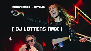 Rúzsa Magdi  Április  DJ LOTTERS Pop RMX [upl. by Ylenats]