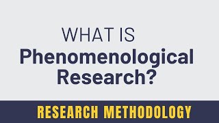 Phenomenological Research  Definition Types Example Characteristics Limitation [upl. by Cathleen]