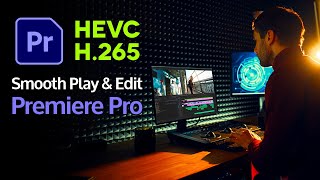 How to Edit HEVC H265 Smoothly in Premiere Pro [upl. by Egidius760]