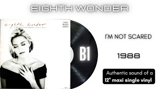 Eighth Wonder  Im Not Scared 12 maxi single [upl. by Nnaes]